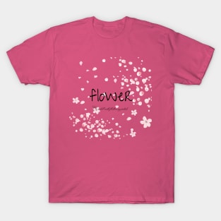 flower,On a hill with fluttering petals T-Shirt